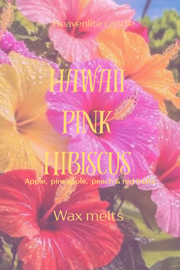 Hawaii Pink Hibiscus Wax Melt